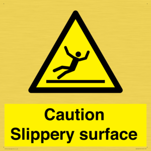 Caution Slippery surface